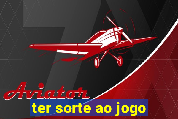 ter sorte ao jogo